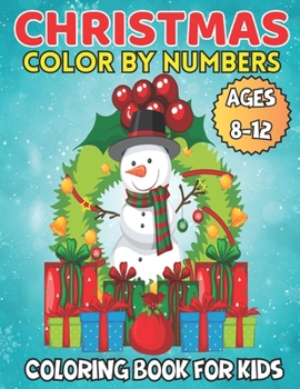 Paperback Christmas Color by Numbers: Coloring Book For Kids Ages 8-12 Book