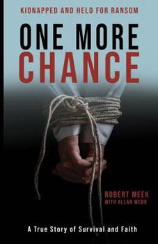 Paperback One More Chance: A True Story of Survival and Faith Book