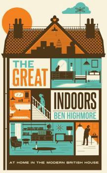 Hardcover The Great Indoors: At home in the modern British house Book