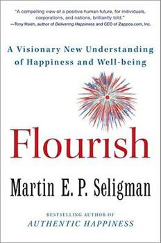 Hardcover Flourish: A Visionary New Understanding of Happiness and Well-Being Book