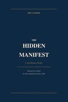 Paperback The Hidden Manifest: A Gulf Whispers Thriller Book