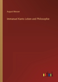 Paperback Immanuel Kants Leben und Philosophie [German] Book