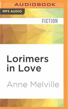 Lorimers in Love - Book #4 of the Lorimer Family