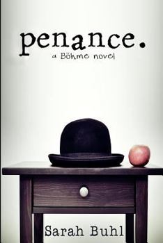 Penance. a love story - Book #1 of the Böhme