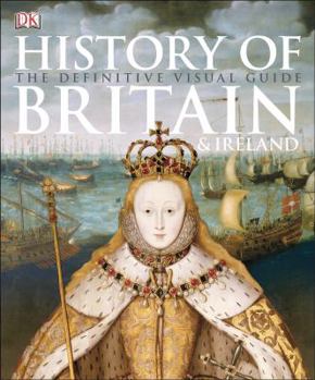 Paperback History of Britain and Ireland: The Definitive Visual Guide Book