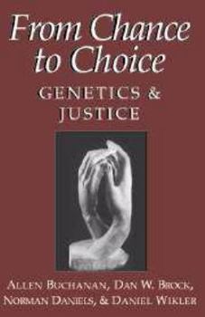 From Chance to Choice: Genetics and Justice