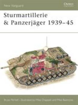 Sturmartillerie and Panzerjager 1939-45 (New Vanguard #34.) - Book #34 of the Osprey New Vanguard