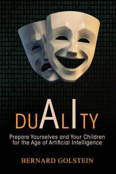 Paperback Duality: Prepare Yourselves and Your Children for the Age of Artificial Intelligence Book