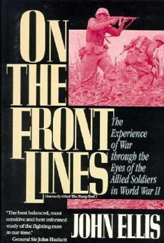 Paperback On the Front Lines: The Experience of War Through the Eyes of the Allied Soldiers in World War II Book