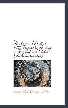 Paperback The Law and Practice with Regard to Housing in England and Wales [Electronic Resource] Book