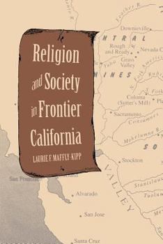 Paperback Religion and Society in Frontier California Book
