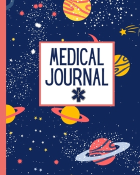 Paperback Medical Journal: Space - Child's Medical Record Organizer - Health Record - Healthcare Information Logbook Book