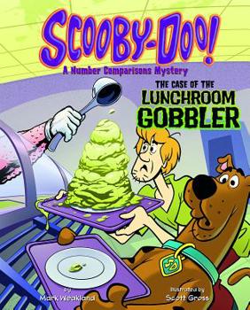 Hardcover Scooby-Doo! a Number Comparisons Mystery: The Case of the Lunchroom Gobbler Book