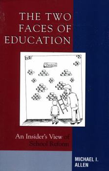 Paperback The Two Faces of Education: An Insider's View of School Reform Book