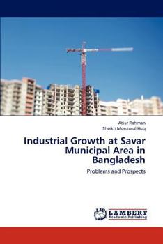 Paperback Industrial Growth at Savar Municipal Area in Bangladesh Book