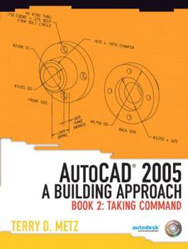 Paperback Autocad 2005: A Building Approach: Book 2: Taking Command Book
