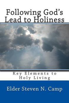 Paperback Following God's Lead to Holiness: Key Elements for Holy Living Book