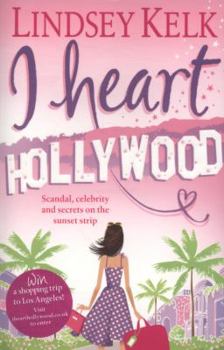 I Heart Hollywood - Book #2 of the I Heart