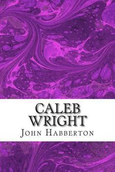 Paperback Caleb Wright: (John Habberton Classics Collection) Book