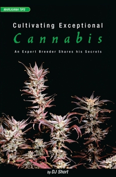 Paperback Cultivating Exceptional Cannabis: An Expert Breeder Shares His Secrets Book