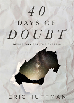 Paperback 40 Days of Doubt: Devotions for the Skeptic Book