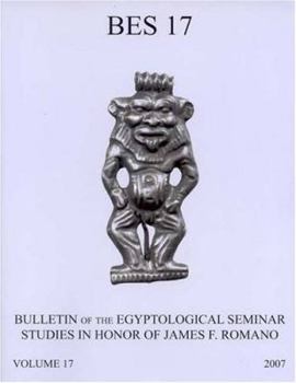 Paperback Bulletin of the Egyptological Seminar of New York, Volume 17 (2008): Studies in Memory of James F. Romano Book