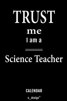 Calendar for Science Teachers / Science Teacher: Everlasting Calendar / Diary / Journal (365 Days / 3 Days per Page) for notes, journal writing, event planner, quotes & personal memories