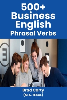 Paperback 500+ Business English Phrasal Verbs Book