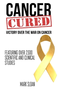 Paperback Cancer Cured: Victory Over The War On Cancer Book