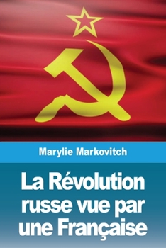 Paperback La Révolution russe vue par une Française [French] Book