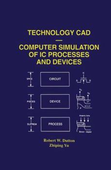Paperback Technology CAD -- Computer Simulation of IC Processes and Devices Book