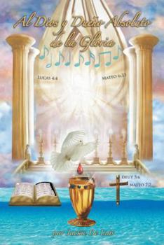 Hardcover Al Dios Y Dueno Absoluto De La Gloria (Spanish Edition) [Spanish] Book