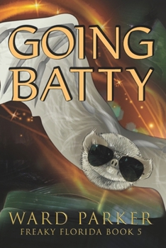 Paperback Going Batty: A humorous paranormal novel Book