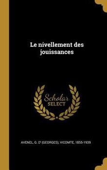 Hardcover Le nivellement des jouissances [French] Book