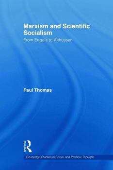 Paperback Marxism & Scientific Socialism: From Engels to Althusser Book
