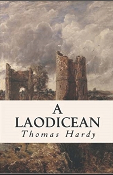 Paperback A Laodicean: a Story of To-day Annotated Book