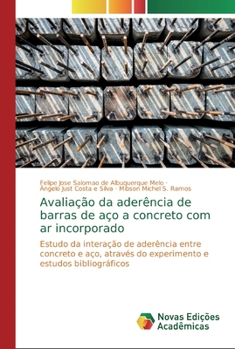 Avalia��o da ader�ncia de barras de a�o a concreto com ar incorporado