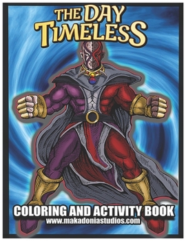 Paperback The Day Timeless.: The Forever Storm Coloring and Activity Book. Book