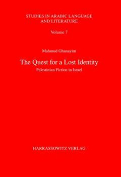 Paperback The Quest for a Lost Identity: Palestinian Fiction in Israel Book