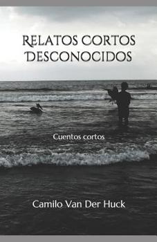 Paperback Relatos Cortos Desconocidos [Spanish] Book