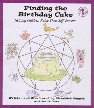 Paperback Finding the Birthday Cake: Helping Children Raise Their Self-Esteem Book