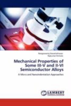 Paperback Mechanical Properties of Some III-V and II-VI Semiconductor Alloys Book