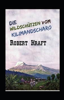 Die Wildsch?tzen vom Kilimandscharo (Kommentiert)