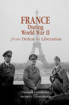 Paperback France During World War II: From Defeat to Liberation Book