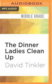 The Dinner Ladies Clean Up - Book #1 of the Dinner Ladies