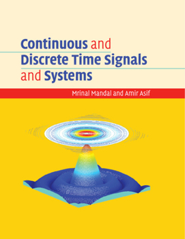 Hardcover Continuous and Discrete Time Signals and Systems Book