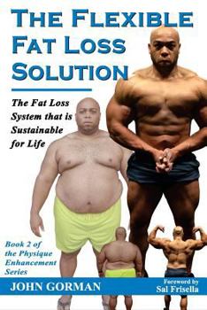 Paperback The Flexible Fat Loss Solution: The Fat Loss System that is Sustainable for Life Book