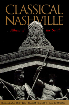 Hardcover Classical Nashville: Unfinished, Open-Ended, Global Book