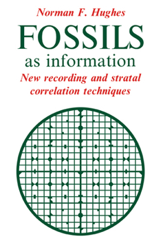 Paperback Fossils as Information: New Recording and Stratal Correlation Techniques Book