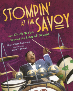 Stompin' at the Savoy: How Chick Webb Became the King of Drums